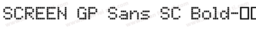 SCREEN GP Sans SC Bold字体转换
